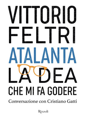 Atalanta. La dea che mi fa godere. Conversazione con Cristiano Gatti