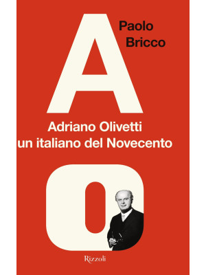 Adriano Olivetti, un italia...