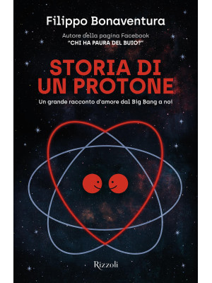 Storia di un protone. Un gr...