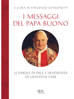 I messaggi del Papa buono. ...