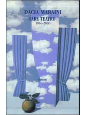 Fare teatro. 1966-2000