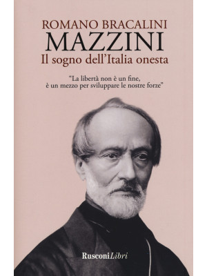 Mazzini. Il sogno dell'Ital...