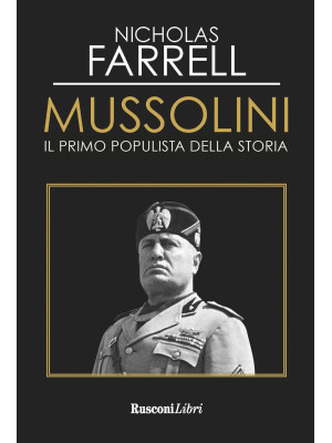 Mussolini. Il primo populis...