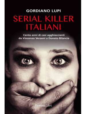 Serial killer italiani. Cen...