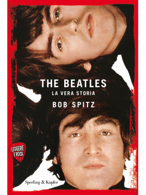 The Beatles. La vera storia...