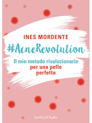 #AcneRevolution. Il mio met...