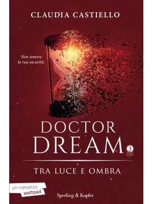 Tra luce e ombra. Doctor Dr...