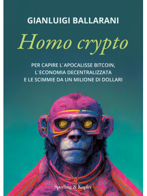 Homo crypto. Per capire l'a...