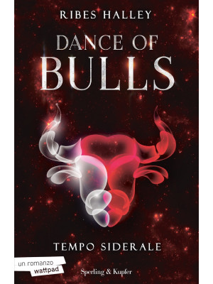 Tempo siderale. Dance of bulls. Vol. 1