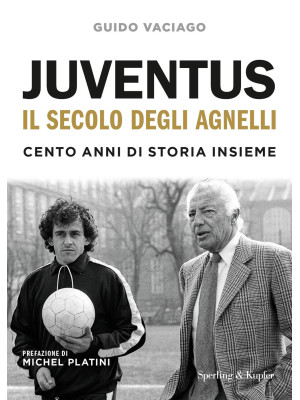 Juventus, il secolo degli A...