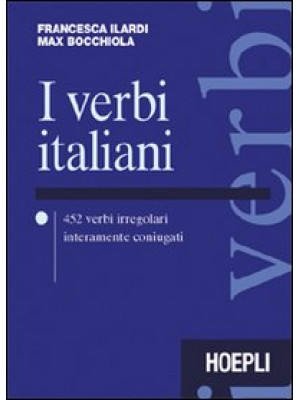 I verbi italiani. 452 verbi...