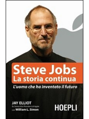 Steve Jobs. La storia conti...