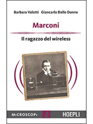 Marconi. Il ragazzo del wir...