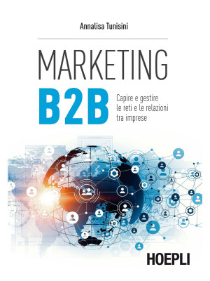 Marketing B2B. Capire e ges...