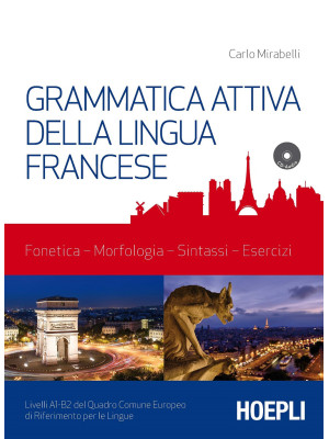 Grammatica attiva della lingua francese. Con CD-Audio