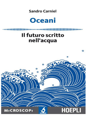 Oceani. Il futuro scritto n...