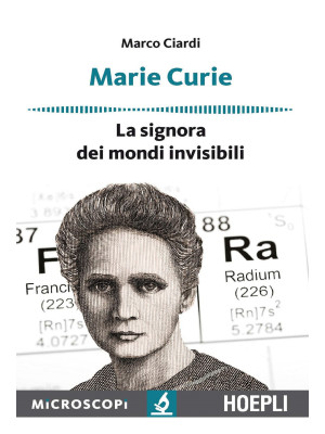 Marie Curie. La signora dei...
