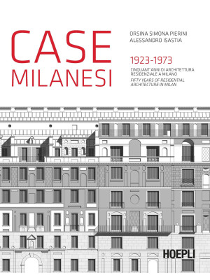 Case milanesi. 1923-1973. C...