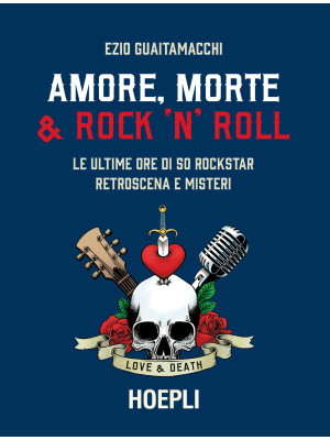 Amore, morte & rock 'n' rol...