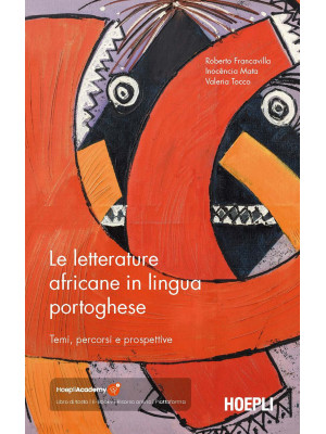 Le letterature africane in lingua portoghese. Temi, percorsi e prospettive