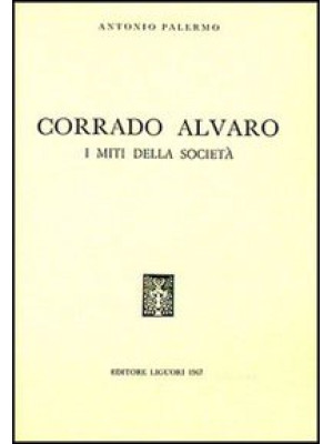 Corrado Alvaro. I miti dell...