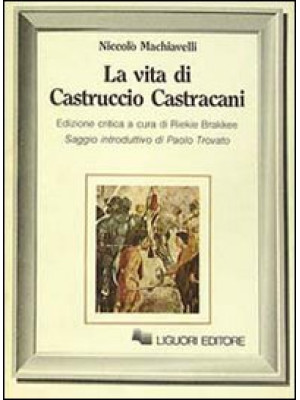 La vita di Castruccio Castr...