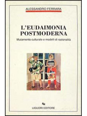 L'eudaimonia postmoderna. M...