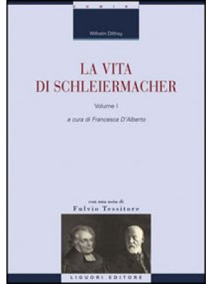 La vita di Schleiermacher. ...