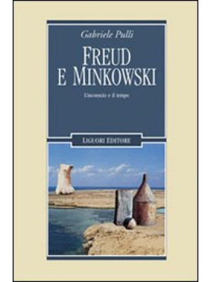 Freud e Minkowski. L'incons...