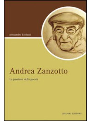 Andrea Zanzotto. La passion...
