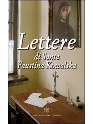 Lettere di Santa Faustina K...