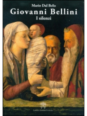 Giovanni Bellini. I silenzi