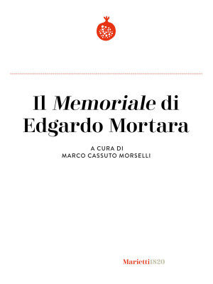 Il «Memoriale» di Edgardo M...