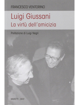 Luigi Giussani. Le virtù de...
