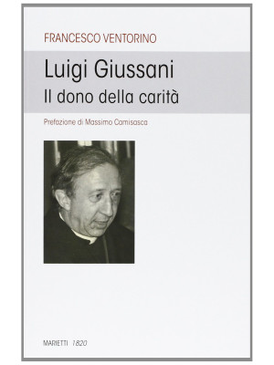 Luigi Giussani. Il dono del...