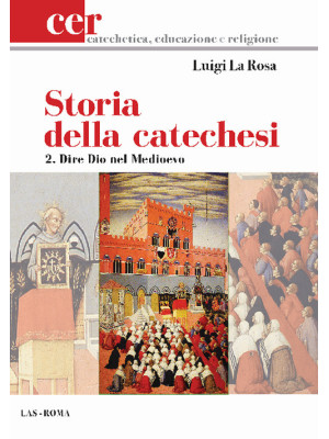 Storia della catechesi. Vol...