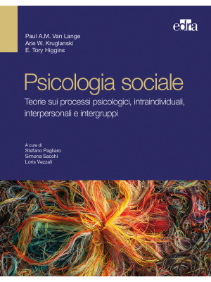 Psicologia sociale. Teorie ...
