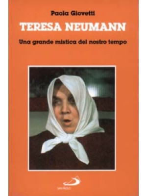 Teresa Neumann. Una grande ...