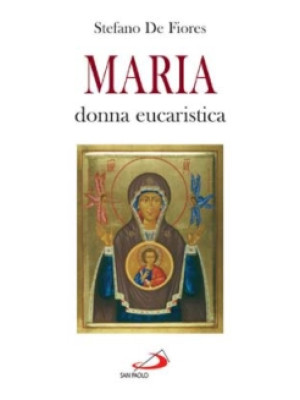 Maria, donna eucaristica. U...