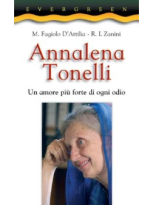 Annalena Tonelli. Un amore ...