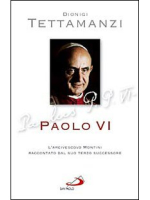 Paolo VI. L'arcivescovo Mon...