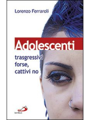 Adolescenti: trasgressivi f...