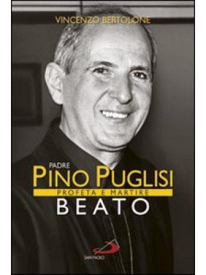 Padre Pino Puglisi beato. P...