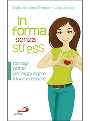 In forma senza stress. Cons...