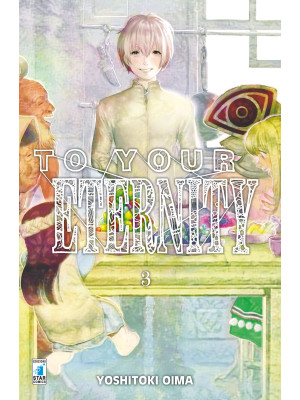 To your eternity. Vol. 3