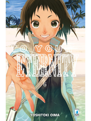 To your eternity. Vol. 6