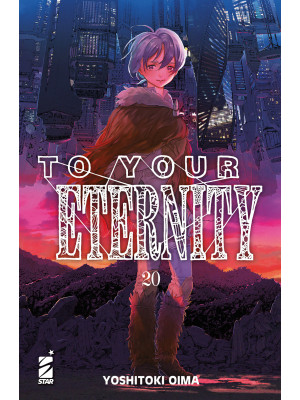 To your eternity. Vol. 20