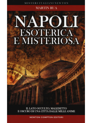 Napoli esoterica e misterio...