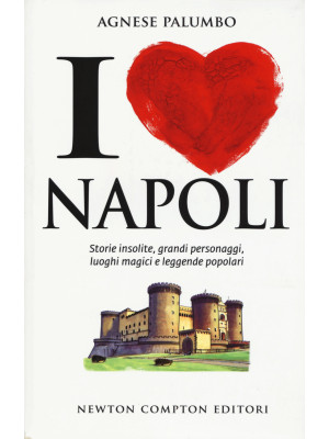 I love Napoli. Storie insol...