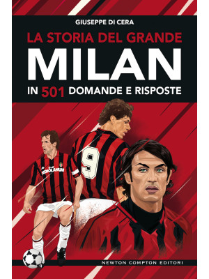 La storia del grande Milan ...